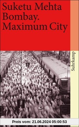 Bombay: Maximum City (suhrkamp taschenbuch)
